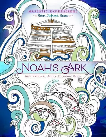 Adult Coloring Book: Majestic Expressions: Noah's Ark cover