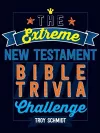 The Extreme New Testament Bible Trivia Challenge cover