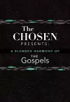 The Chosen Presents: A Blended Harmony of the Gospels cover