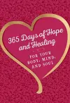 365 Days of Hope and Healing for Your Body, Mind, and Soul cover