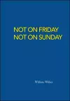 Not on Friday Not on Sunday cover