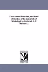 Letter to the Honorable, the Board of Trustees of the University of Mississippi. by Frederick A. P. Barnard ... cover