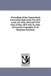 Proceedings of the Congressional Convention, Held in the City of St. Louis, On 13Th, 14Th and 15Th Days of May, 1873. Pub. by order of Executive Committee. D. H. Macadam, Secretary. cover
