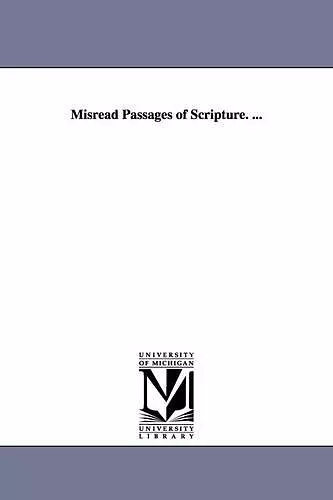 Misread Passages of Scripture. ... cover