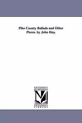 Pike County Ballads and Other Pieces. by John Hay. cover