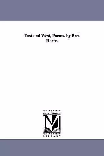 East and West, Poems. by Bret Harte. cover