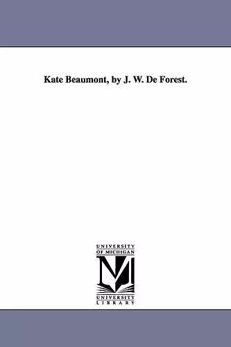 Kate Beaumont, by J. W. De Forest. cover