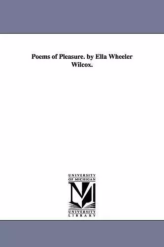 Poems of Pleasure. by Ella Wheeler Wilcox. cover