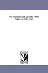 The Germania and Agricola... With Notes... by W.S. Tyler. cover