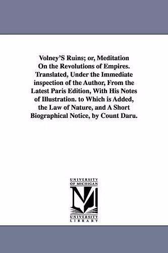 Volney's Ruins; Or, Meditation on the Revolutions of Empires. Translated, Under the Immediate Inspection of the Author, from the Latest Paris Edition, cover