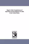 Report of the Commissioner of Agriculture on the Diseases of Cattle in the United States. cover