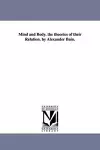 Mind and Body. the theories of their Relation. by Alexander Bain. cover