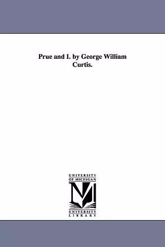 Prue and I. by George William Curtis. cover