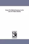 Essays on Political Economy. by the Late M. Frederic Bastiat. cover