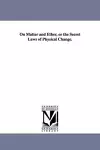 On Matter and Ether, or the Secret Laws of Physical Change. cover