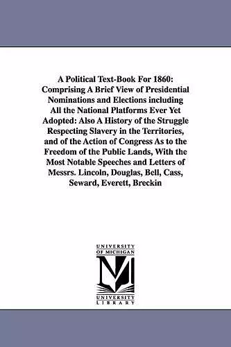 A Political Text-Book For 1860 cover