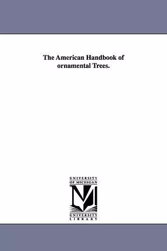 The American Handbook of ornamental Trees. cover