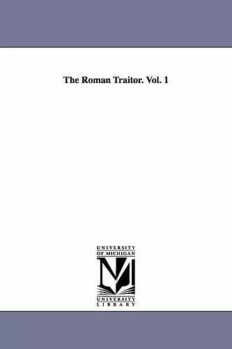 The Roman Traitor. Vol. 1 cover