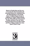 Reports of Explorations and Surveys, to Ascertain the Most Practicable and Economical Route for a Railroad from the Mississippi River to the Pacific O cover