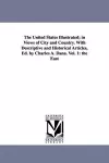 The United States Illustrated; in Views of City and Country. With Descriptive and Historical Articles, Ed. by Charles A. Dana. Vol. 1 cover