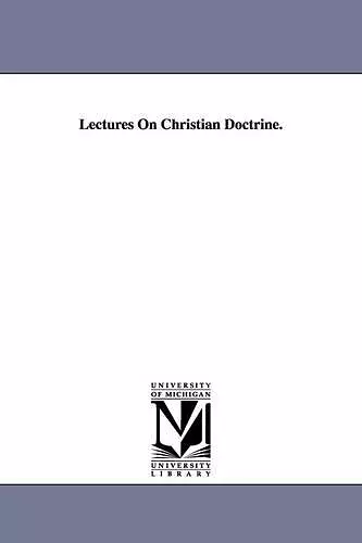 Lectures On Christian Doctrine. cover