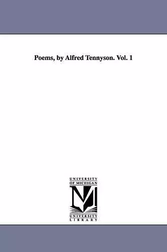 Poems, by Alfred Tennyson. Vol. 1 cover