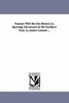 Seasons With the Sea-Horses; or, Sporting Adventures in the Northern Seas. by James Lamont ... cover