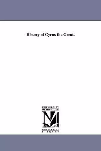 History of Cyrus the Great. cover