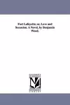 Fort Lafayette; Or, Love and Secession. a Novel, by Benjamin Wood. cover