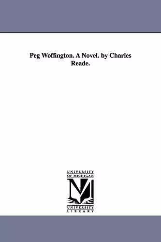 Peg Woffington. A Novel. by Charles Reade. cover