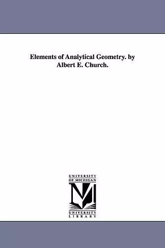 Elements of Analytical Geometry. by Albert E. Church. cover