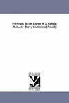 No Moss; or, the Career of A Rolling Stone, by Harry Castlemon [Pseud.] cover