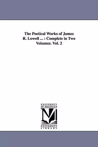 The Poetical Works of James R. Lowell ... cover