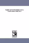 English and Scottish Ballads. Ed. by Francis James Child.Vol. 8 cover