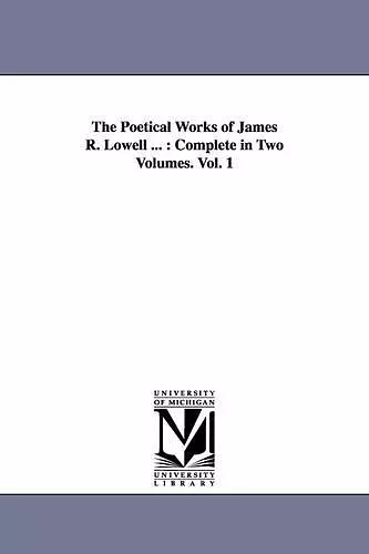 The Poetical Works of James R. Lowell ... cover