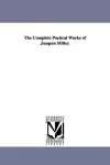 The Complete Poetical Works of Joaquin Miller. cover
