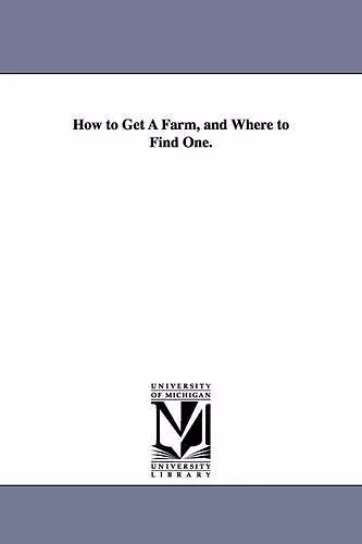 How to Get A Farm, and Where to Find One. cover