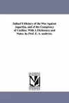 Sallust'S History of the War Against Jugurtha, and of the Conspiracy of Catiline cover