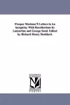 Prosper Merimee's Letters to an Incognita; With Recollections by Lamartine and George Sand. Edited by Richard Henry Stoddard. cover