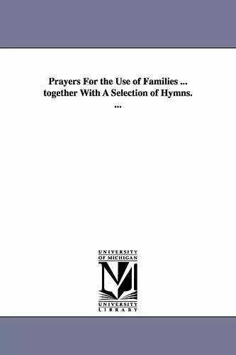 Prayers For the Use of Families ... together With A Selection of Hymns. ... cover