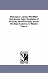 Muskingum Legends, With Other Sketches and Papers Descriptive of the Young Men of Germany and the Old Boys of America. by Stephen Powers. cover