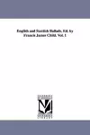 English and Scottish Ballads. Ed. by Francis James Child. Vol. 1 cover