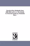 Travels in Peru, During the Years 1838-1842. by Dr. J. J. Von Tschudi. Tr. From the German, by Thomasina Ross... cover