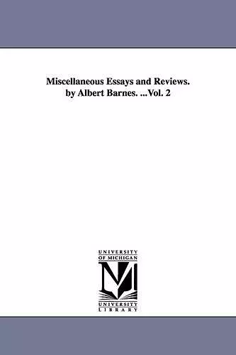 Miscellaneous Essays and Reviews. by Albert Barnes. ...Vol. 2 cover