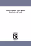 Paris En Amerique, Par Le Docteur Rene Lefebvre [Pseud.] cover