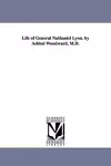 Life of General Nathaniel Lyon. by Ashbel Woodward, M.D. cover