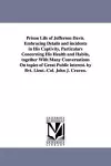 Prison Life of Jefferson Davis. Embracing Details and incidents in His Captivity, Particulars Concerning His Health and Habits, together With Many Conversations On topics of Great Public interest. by Bvt. Lieut.-Col. John J. Craven. cover