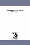 Reminiscences of Fifty Years. by Mark Boyd ... cover