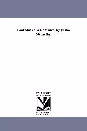 Paul Massie. A Romance. by Justin Mccarthy. cover