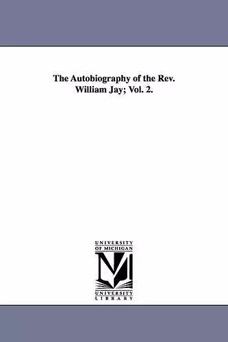 The Autobiography of the Rev. William Jay; Vol. 2. cover